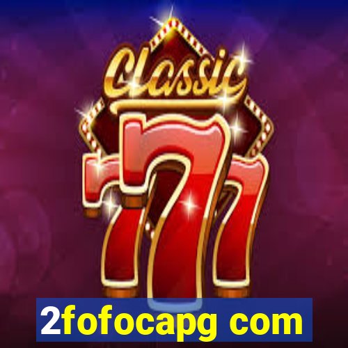 2fofocapg com